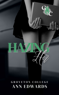 Hazing Her, Groveton College Series