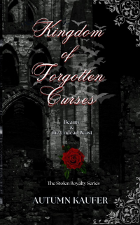 Kingdom of Forgotten Curses: Book 1 of The Stolen Royalty Series - Published on Oct, 2023