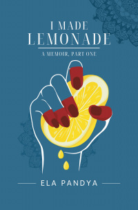 I Made Lemonade: A Memoir: Part One - Published on Dec, 2022