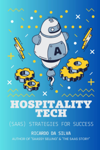 Hospitality Tech: (SaaS) Strategies for Success