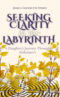 Seeking Clarity in the Labyrinth: A Daughter's Journey Through Alzheimer's