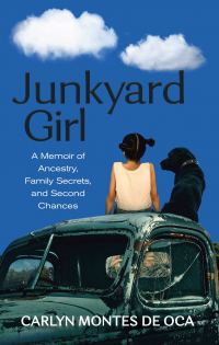 Junkyard Girl: A Memoir of Ancestry, Family Secrets, and Second Chances