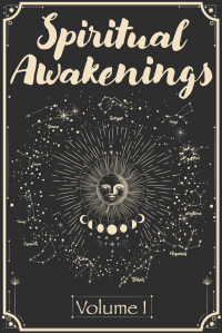 Spiritual Awakenings : Volume 1