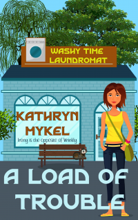 A Load of Trouble: Washy Time Laundromat Cozy Mystery