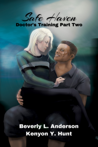 Safe Haven: Part Two of Doctor's Training  (Chains of Fate Book 2)