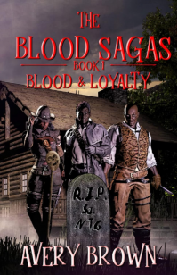 The Blood Sagas  Book I  Blood & Loyalty