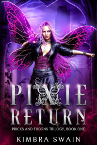 Pixie Return: A Trailerverse Novella (Pricks and Thorns Trilogy Book 1)