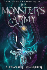 The Monster's Army (The Shadow Arcanist Book 2)