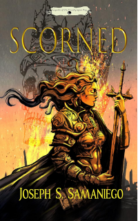 Scorned: A Legend of the Carolyngian Age (Legends of the Carolyngian Age Book 4)