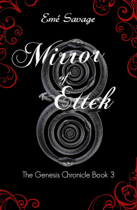 Mirror of Ettek: The Genesis Chronicles Book 3