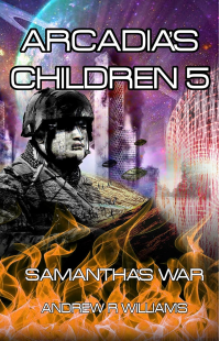 Arcadia's Children 5: Samantha's War