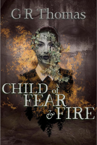 Child of Fear and Fire