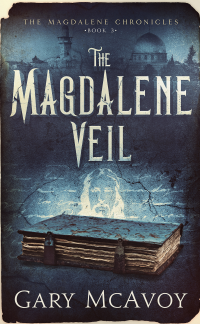 The Magdalene Veil (The Magdalene Chronicles Book 3)