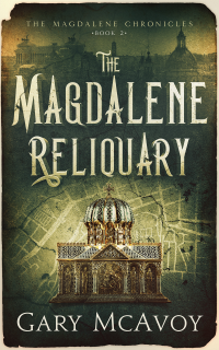 The Magdalene Reliquary (The Magdalene Chronicles Book 2)
