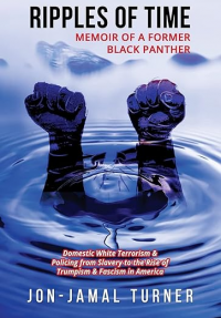 Ripples of Time: Memoir of a Former Black Panther