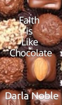 Faith Is Like Chocolate