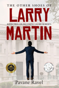 The Other Shoes of Larry Martin: Book Two: On Becoming Laurie Roberts (Book Two of Seven) - Published on Mar, 2023