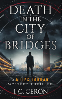 Death in the City of Bridges: A Miles Jordan Mystery Thriller