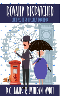 Royally Dispatched: An Amateur Female Duchess Detective (The Duchess of Snodsbury Amateur Detective Series) - Published on Dec, 2022
