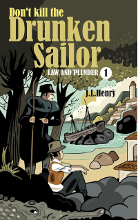 Don't Kill the Drunken Sailor (Law and Plunder Book 1) - Published on Dec, 2022