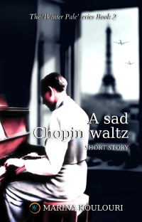 A sad Chopin waltz: An engrossing and emotional WW2 short story about love and war, loss and memory