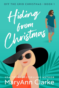 Hiding From Christmas: Off-the-Grid Christmas Book 1: A steamy holiday romantic escape - Published on Jun, 2022