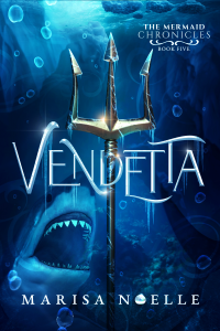 Vendetta: The Mermaid Chronicles (Book 5)