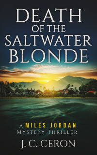 Death of the Saltwater Blonde: A Miles Jordan Mystery