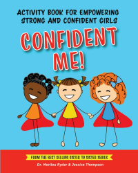 Confident Me!: Activity Book for Empowering Strong and Confident Girls (Sister to Sister Series)