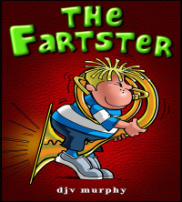 The Fartster (Fun books Book 1) - Published on Jul, 2018