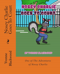 Nosey Charlie Goes To Court (The Adventures of Nosey Charlie Book 2)