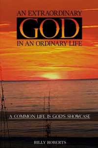 An Extraordinary God In an Ordinary Life