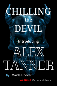 Chilling the Devil: Introducing Alex Tanner - Published on Dec, 2023