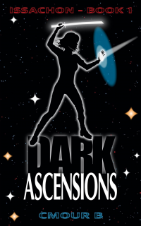 Dark Ascensions: Issachon Book 1 - Published on Jun, 2023