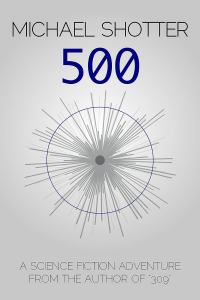 500: A Science Fiction Adventure from the Author of 309