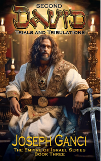 Second David Trials and Tribulations (The Empire of Israel Book 3)