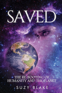 SAVED: The Re-booting of Humanity and the Planet