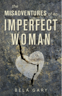 The Misadventures of an Imperfect Woman