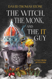 THE WITCH, THE MONK, AND THE IT GUY: A Tale From Wytch End - Published on Jan, 2023