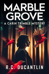 Marble Grove: A Carin Trimble Mystery (The Carin Trimble Mysteries Book 1)