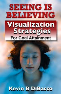 Seeing is Believing- Visualization Strategies for Goal Attainment : Visualization Strategies