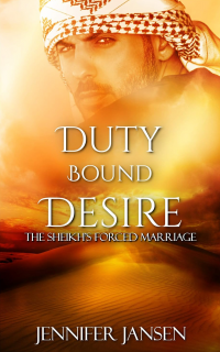 Duty Bound Desire: The Sheikh's Forced Marriage (Desert Desires Book 1) - Published on Feb, 2020