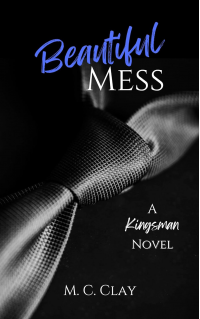 Beautiful Mess: A Kingsman Novel - Published on Jun, 2022