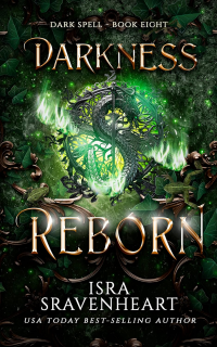 Darkness Reborn: Darkness and Light Collide Once Again (Dark Spell Series Book 8)