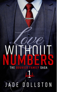 Love Without Numbers: Book One in the Bouvier Family Saga