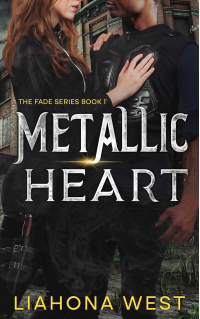 Metallic Heart: A Post-Apocalyptic Romance (Fade Book 1) - Published on Nov, 2023