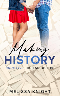 Making History: Book Five: High School 101 - Published on Nov, 2023