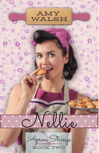 Nellie: Apron Strings Series, Book Two ~ A 1930s Vintage Romance