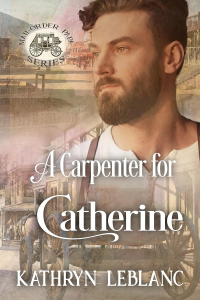 A Carpenter for Catherine: Mail Order Papa