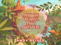 Andy the Truthful Ant's Adventure